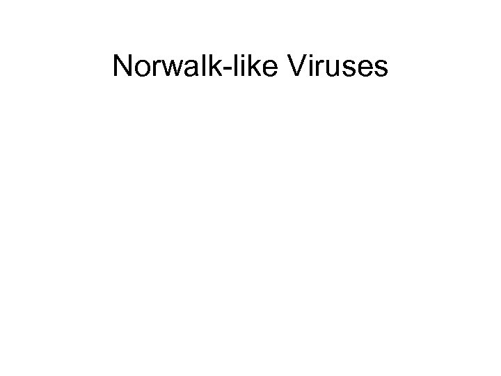 Norwalk-like Viruses 