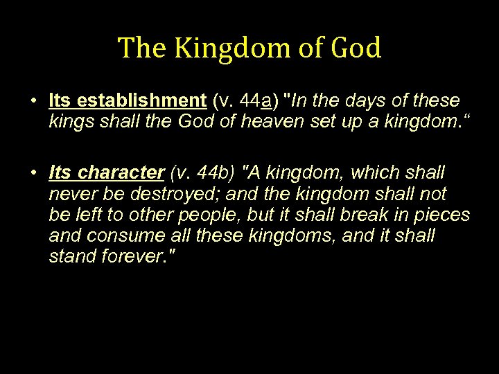The Kingdom of God • Its establishment (v. 44 a) 