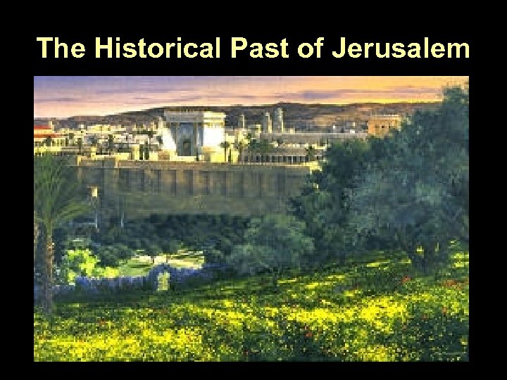 The Historical Past of Jerusalem 