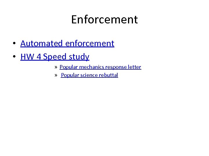 Enforcement • Automated enforcement • HW 4 Speed study » Popular mechanics response letter
