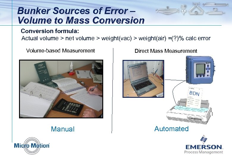 Bunker Sources of Error – Volume to Mass Conversion formula: Actual volume > net