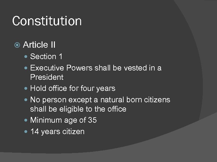 Constitution Article II Section 1 Executive Powers shall be vested in a President Hold