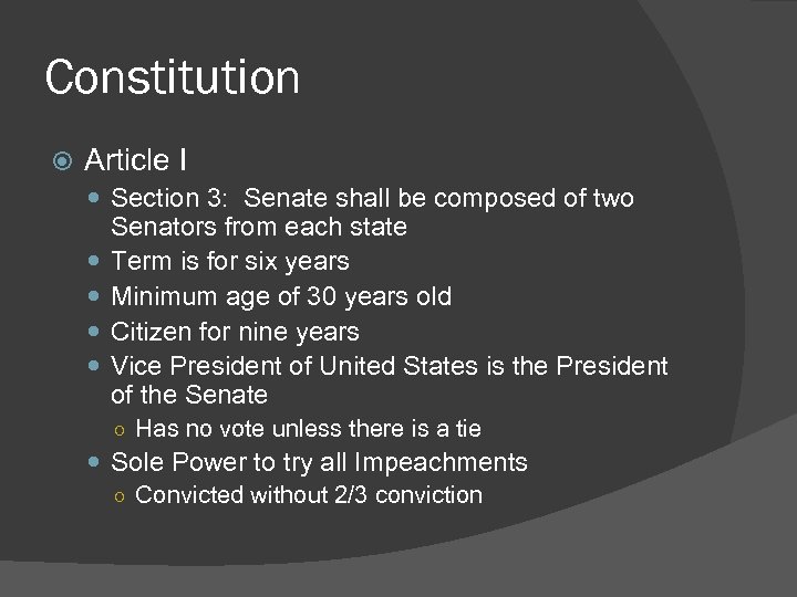 Constitution Article I Section 3: Senate shall be composed of two Senators from each