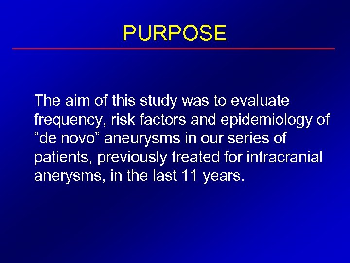 PURPOSE The aim of this study was to evaluate frequency, risk factors and epidemiology