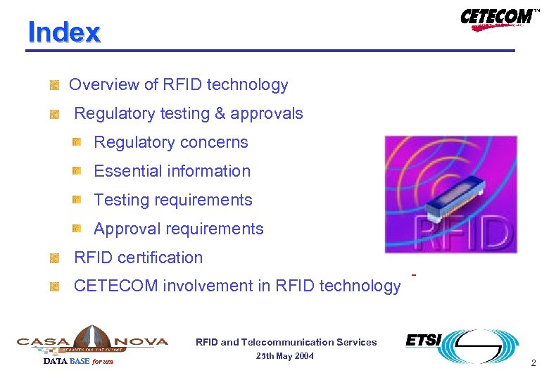 Index Overview of RFID technology Regulatory testing & approvals Regulatory concerns Essential information Testing