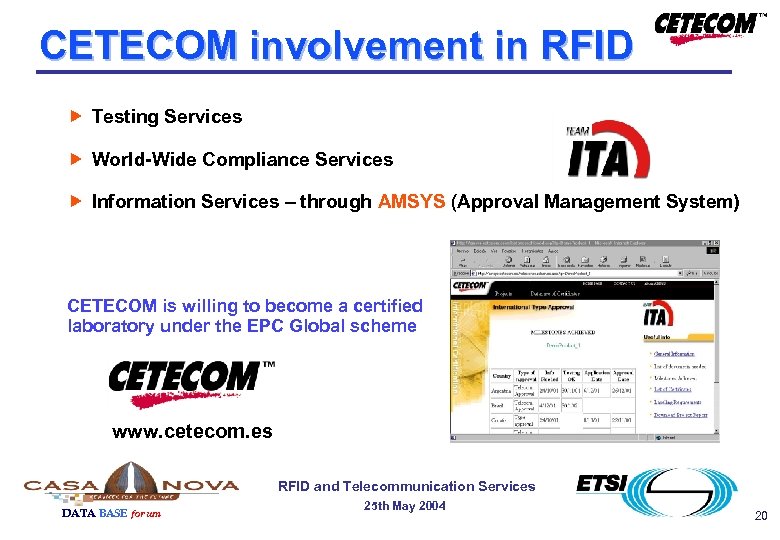 CETECOM involvement in RFID Testing Services World-Wide Compliance Services Information Services – through AMSYS