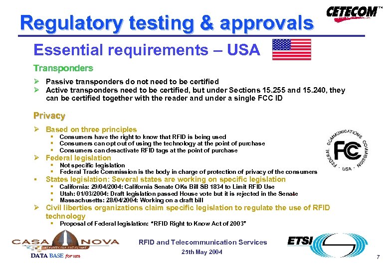Regulatory testing & approvals Essential requirements – USA Transponders Ø Passive transponders do not