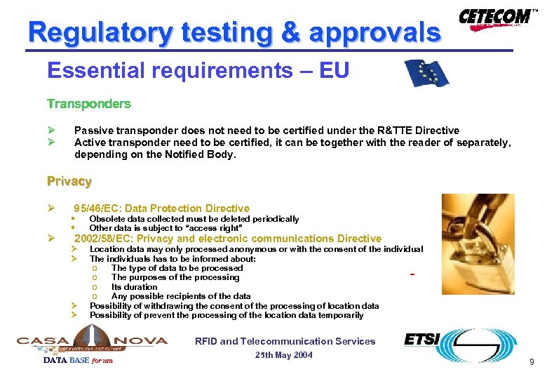 Regulatory testing & approvals Essential requirements – EU Transponders Ø Ø Passive transponder does