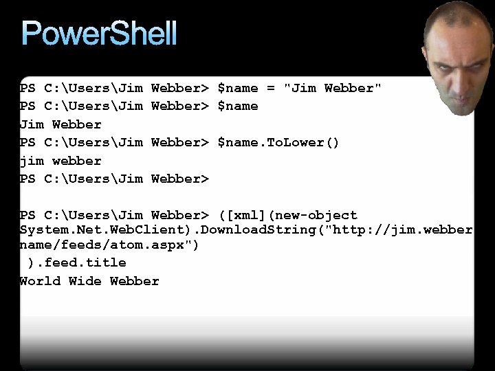 Power. Shell PS C: UsersJim Jim Webber PS C: UsersJim jim webber PS C: