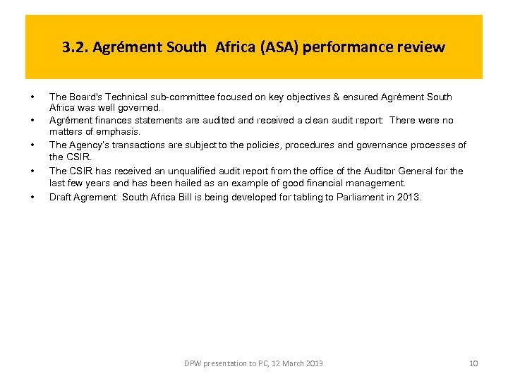 3. 2. Agrément South Africa (ASA) performance review • • • The Board's Technical