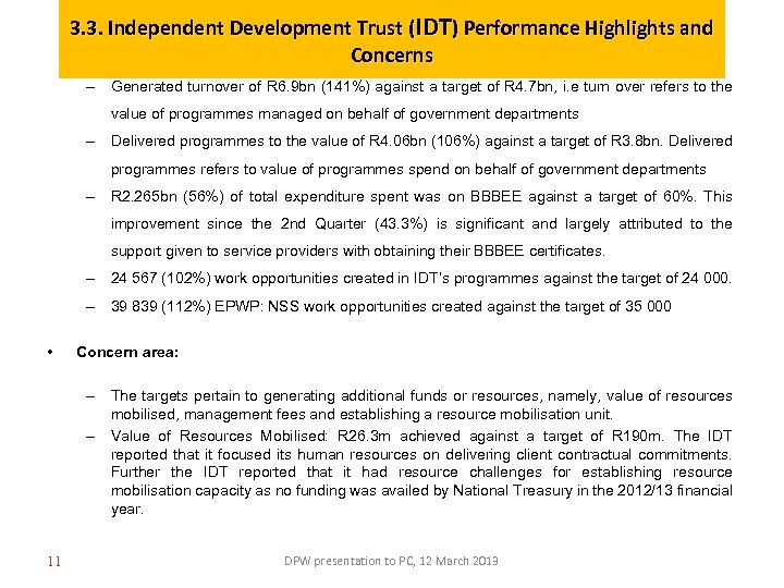 3. 3. Independent Development Trust (IDT) Performance Highlights and Concerns – Generated turnover of