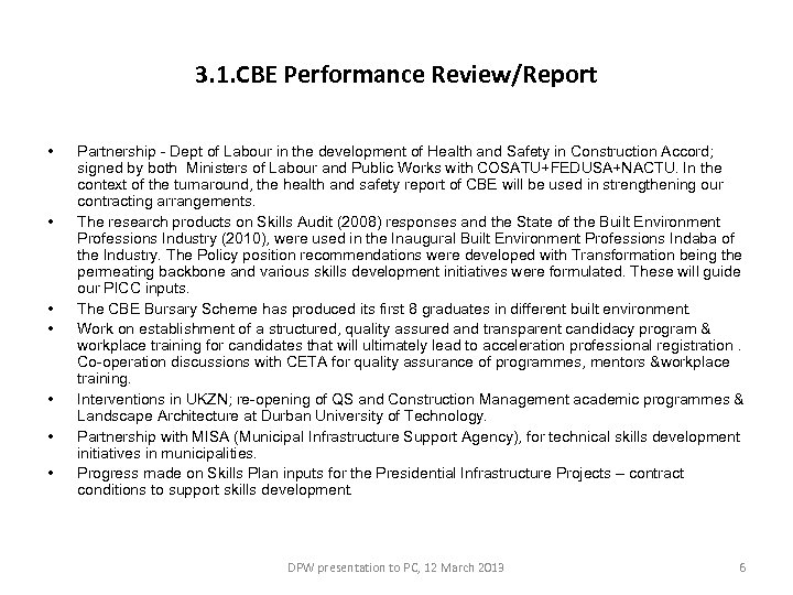 3. 1. CBE Performance Review/Report • • Partnership - Dept of Labour in the