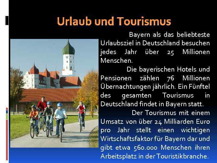 Urlaub und Tourismus Bayern als das beliebteste Urlaubsziel in Deutschland besuchen jedes Jahr über