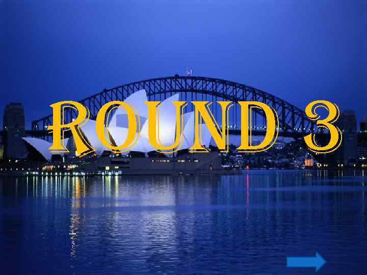 ROUND 3 
