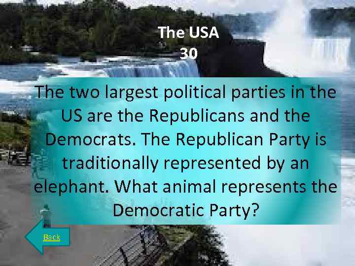 The USA 30 The two largest political parties in the US are the Republicans