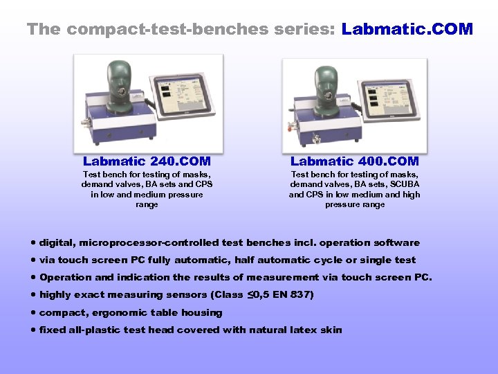 The compact-test-benches series: Labmatic. COM Labmatic 240. COM Test bench for testing of masks,