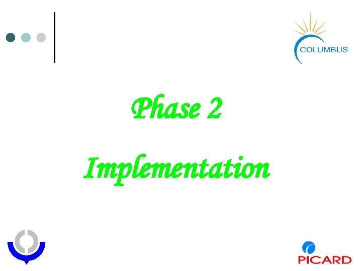 Phase 2 Implementation 