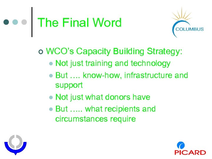 The Final Word ¢ WCO’s Capacity Building Strategy: Not just training and technology l