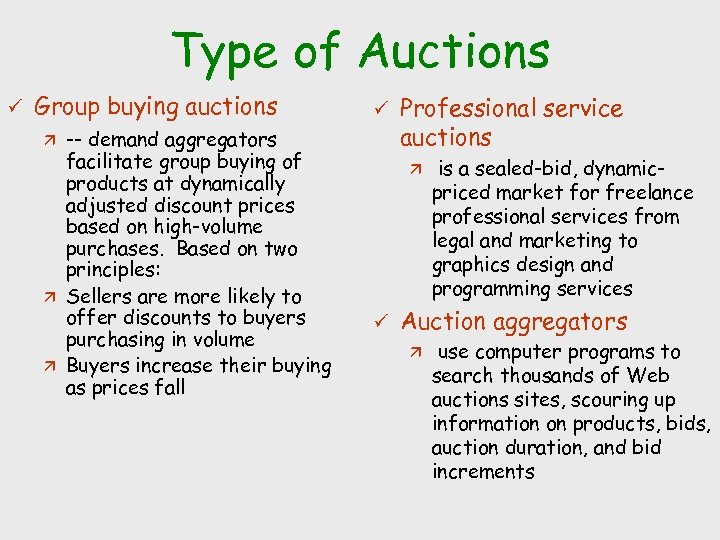 Type of Auctions ü Group buying auctions -- demand aggregators facilitate group buying of