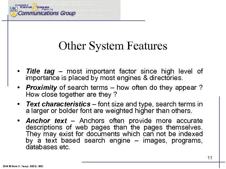 Other System Features • Title tag – most important factor since high level of