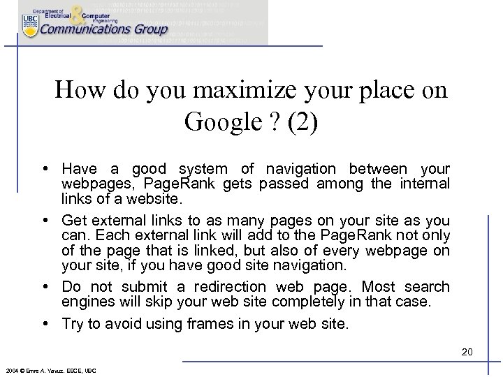 How do you maximize your place on Google ? (2) • Have a good