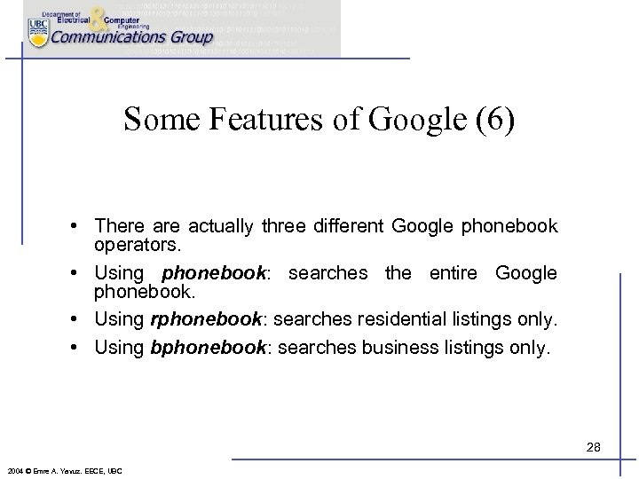 Some Features of Google (6) • There actually three different Google phonebook operators. •