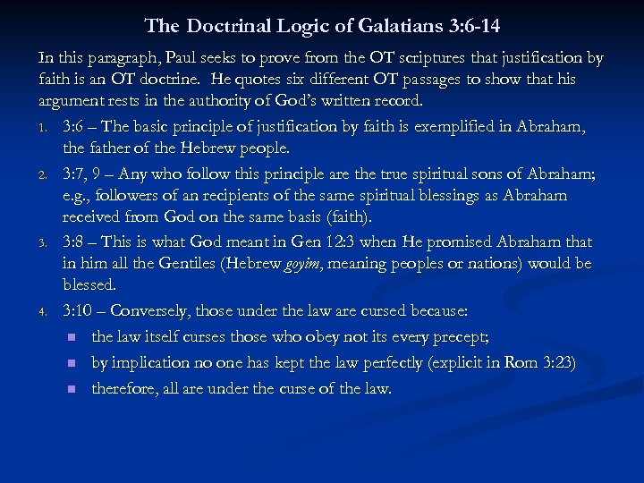 The Doctrinal Logic of Galatians 3: 6 -14 In this paragraph, Paul seeks to