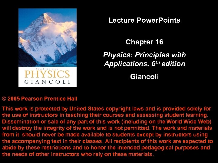 Lecture Power. Points Chapter 16 Physics: Principles with Applications, 6 th edition Giancoli ©