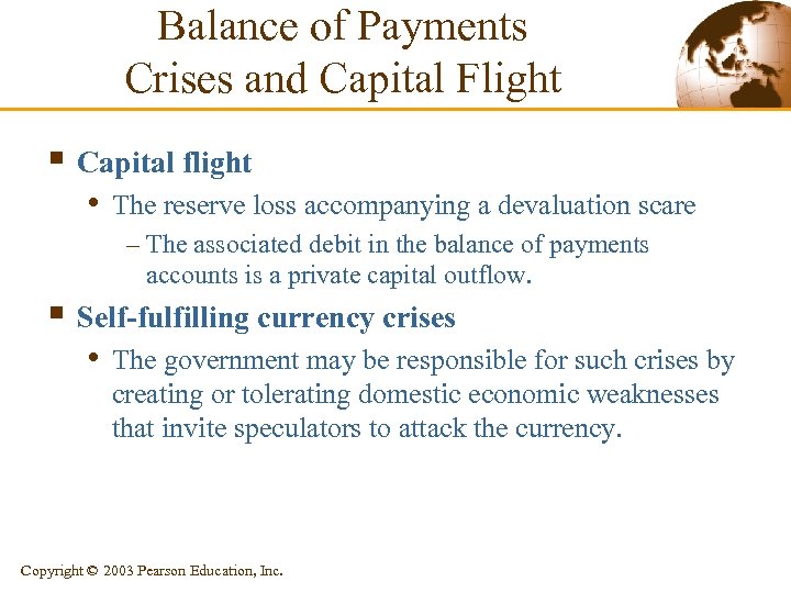 Balance of Payments Crises and Capital Flight § Capital flight • The reserve loss