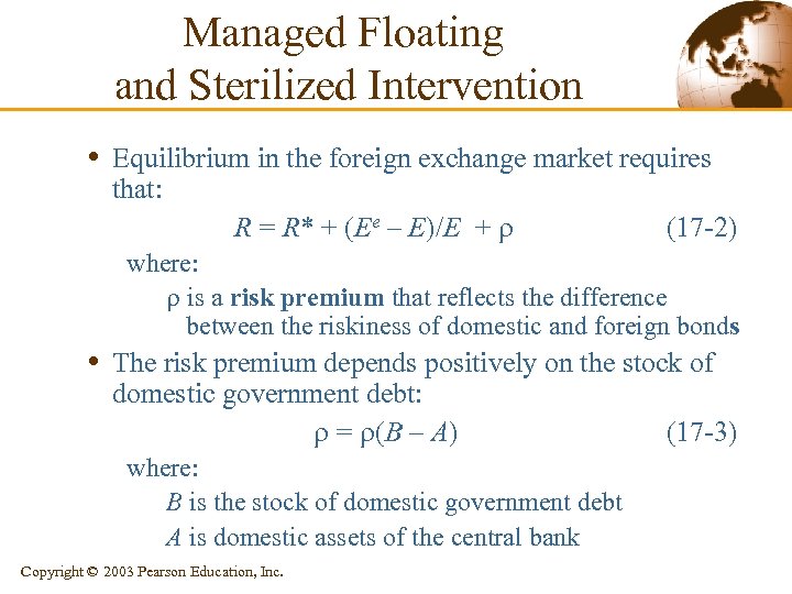 Managed Floating and Sterilized Intervention • Equilibrium in the foreign exchange market requires that: