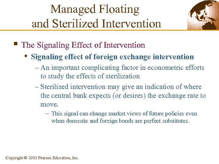 Managed Floating and Sterilized Intervention § The Signaling Effect of Intervention • Signaling effect