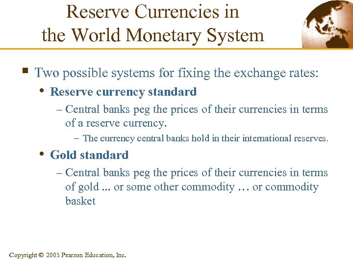 Reserve Currencies in the World Monetary System § Two possible systems for fixing the