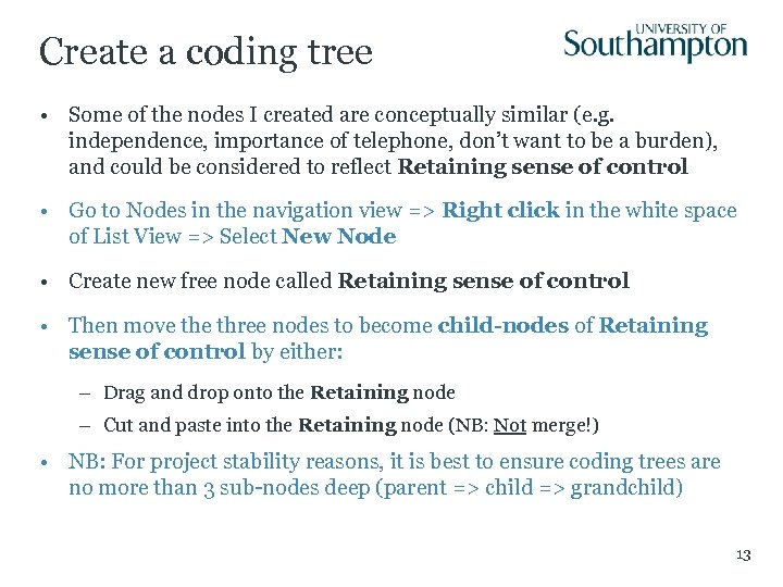 Create a coding tree • Some of the nodes I created are conceptually similar