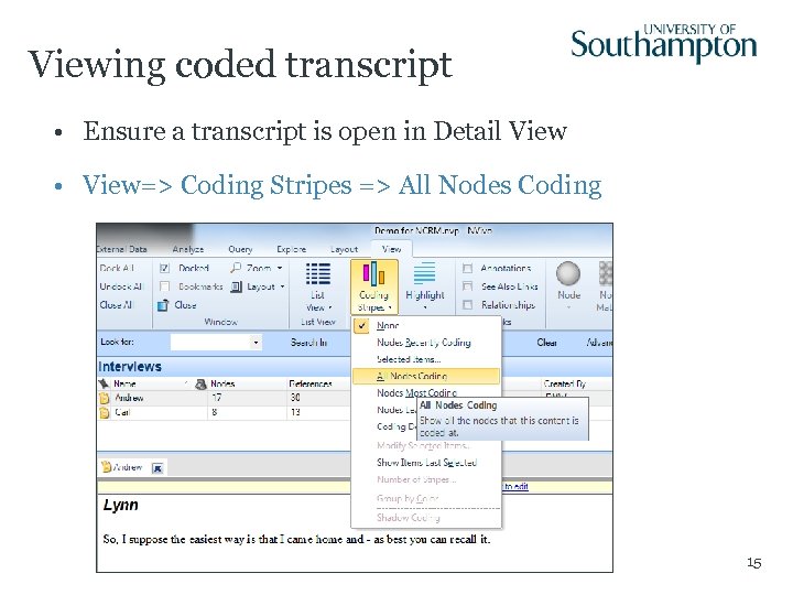 Viewing coded transcript • Ensure a transcript is open in Detail View • View=>