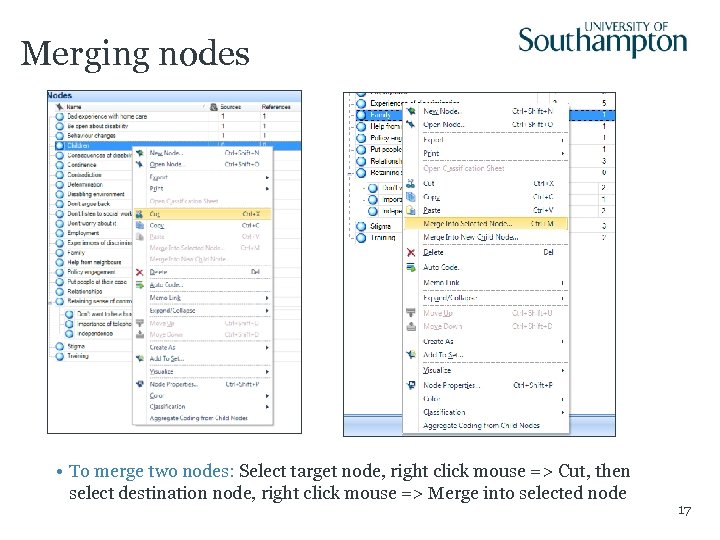 Merging nodes • To merge two nodes: Select target node, right click mouse =>