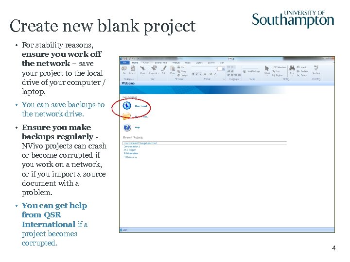 Create new blank project • For stability reasons, ensure you work off the network