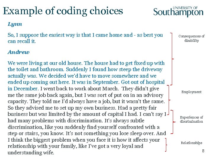 Example of coding choices Lynn So, I suppose the easiest way is that I