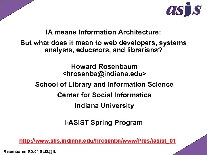 IA means Information Architecture: But what does it mean to web developers, systems analysts,