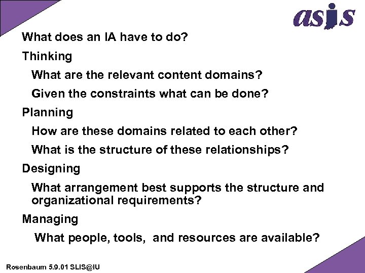 What does an IA have to do? Thinking What are the relevant content domains?