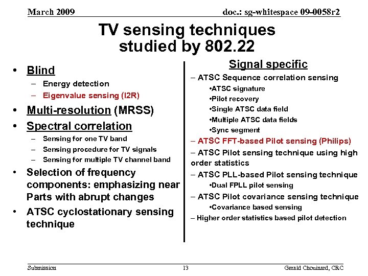 doc. : sg-whitespace 09 -0058 r 2 March 2009 TV sensing techniques studied by