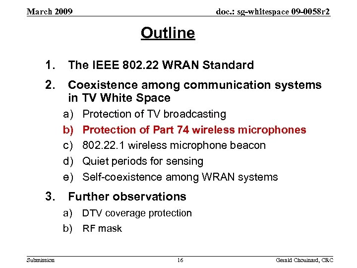 doc. : sg-whitespace 09 -0058 r 2 March 2009 Outline 1. The IEEE 802.