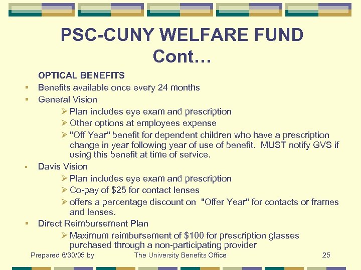 PSC-CUNY WELFARE FUND Cont… § § OPTICAL BENEFITS Benefits available once every 24 months