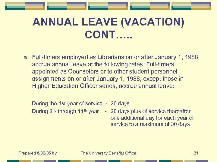 ANNUAL LEAVE (VACATION) CONT…. . Full-timers employed as Librarians on or after January 1,
