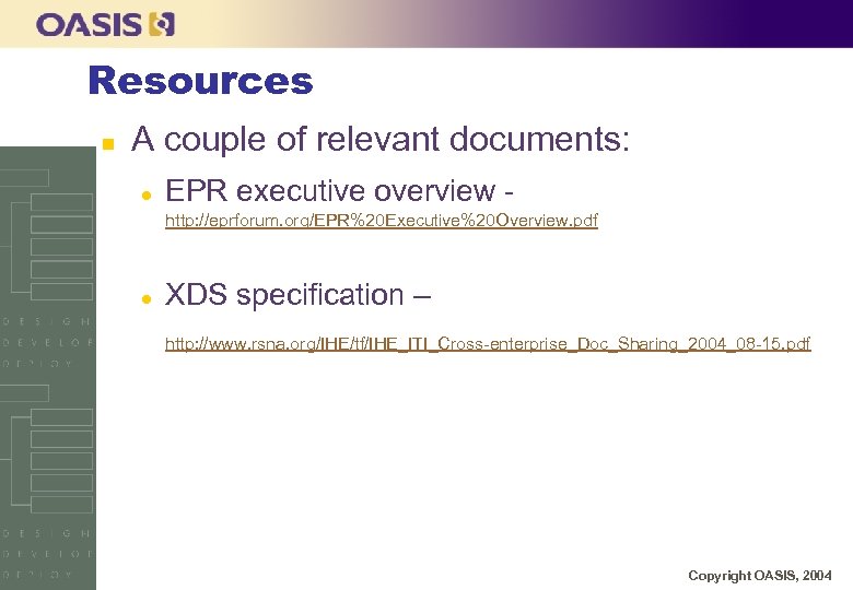 Resources n A couple of relevant documents: l EPR executive overview http: //eprforum. org/EPR%20