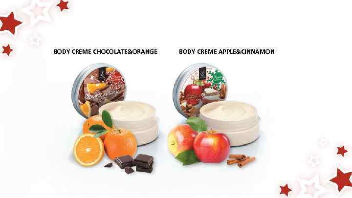 BODY CREME CHOCOLATE&ORANGE BODY CREME APPLE&CINNAMON 