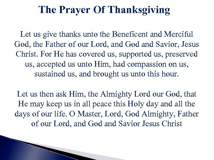 The Prayer Of Thanksgiving Let us give thanks unto the Beneficent and Merciful God,