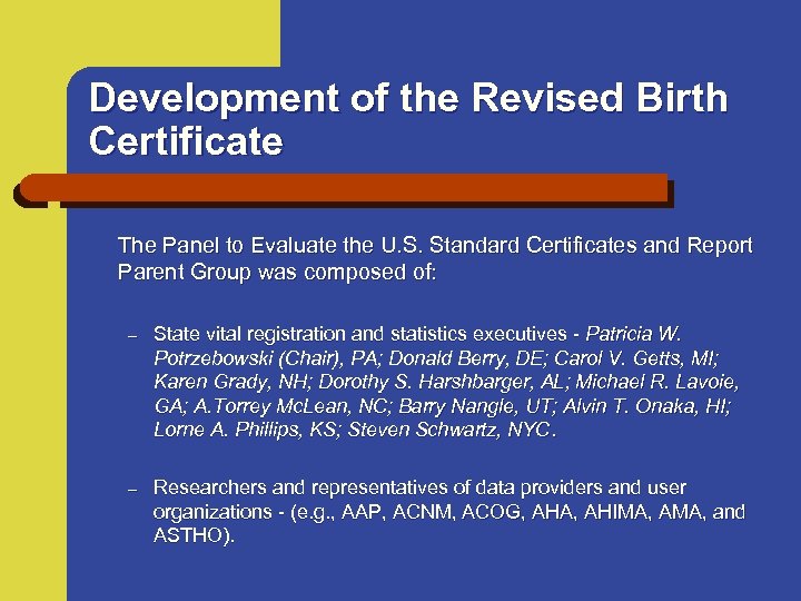 Development of the Revised Birth Certificate The Panel to Evaluate the U. S. Standard