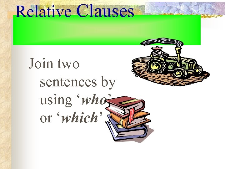 adjective-clauses-revision-relative-clauses-join-two