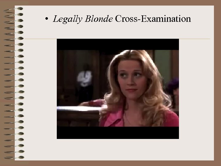  • Legally Blonde Cross-Examination 