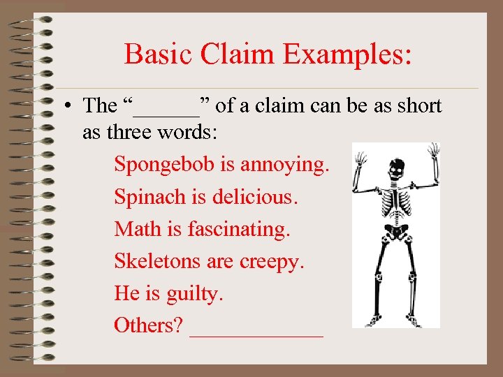 Basic Claim Examples: • The “______” of a claim can be as short as